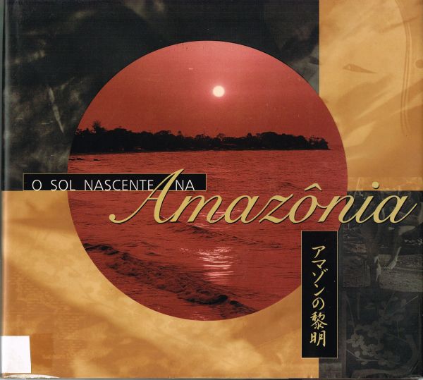 Sol Nascente na Amazônia, O